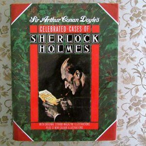 SHERLOCK HOLMES BOOK: SIR ARTHUR CONAN DOYLE'S CELEBRATED CASES, HB, ILLUSTRATED